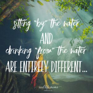 Sitting by the water and drinking from the water are entirely different.  Am I thirsty?