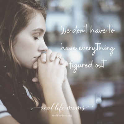 We don't have to have everything figured out