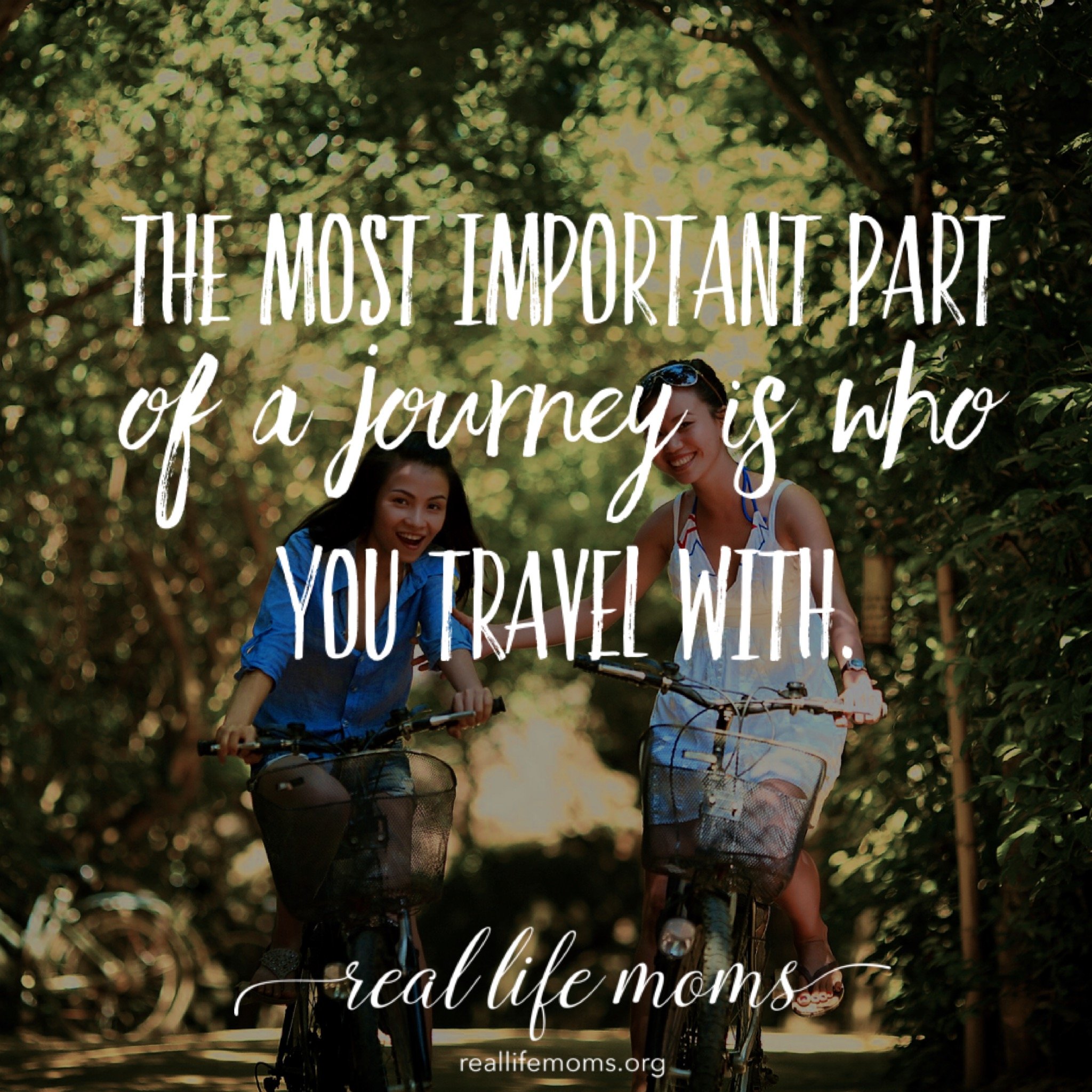 The most important part of your journey is who you travel with.